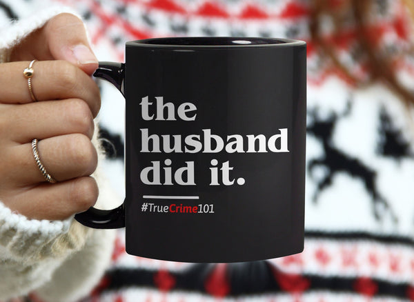 The Husband Did It Mug