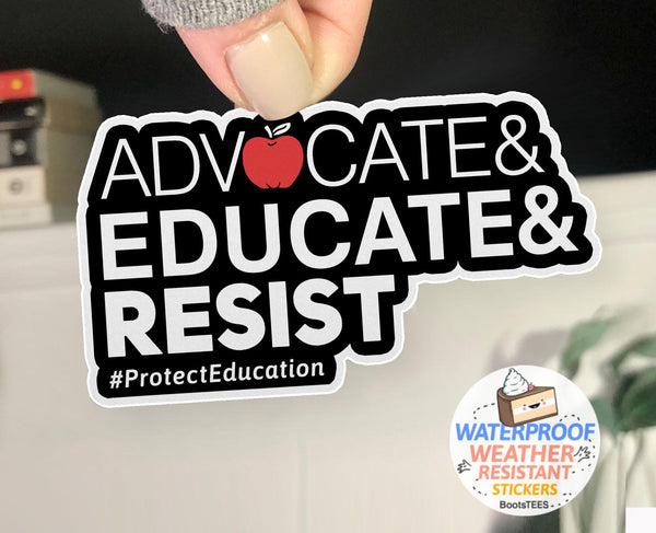 Advocate Educate and Resist Sticker, One (1) Sticker by BootsTees