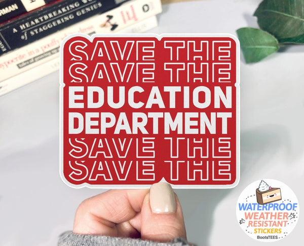 Save the Department of Education Sticker, One (1) Sticker by BootsTees