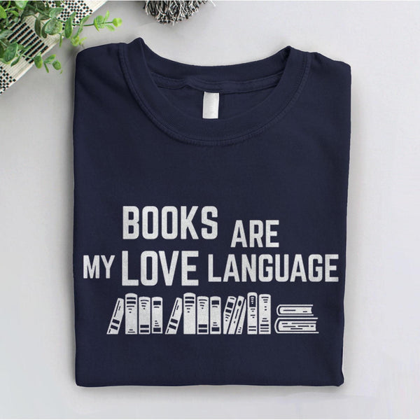Books Are My Love Language Shirt for Book Lovers, Black Unisex XS by BootsTees
