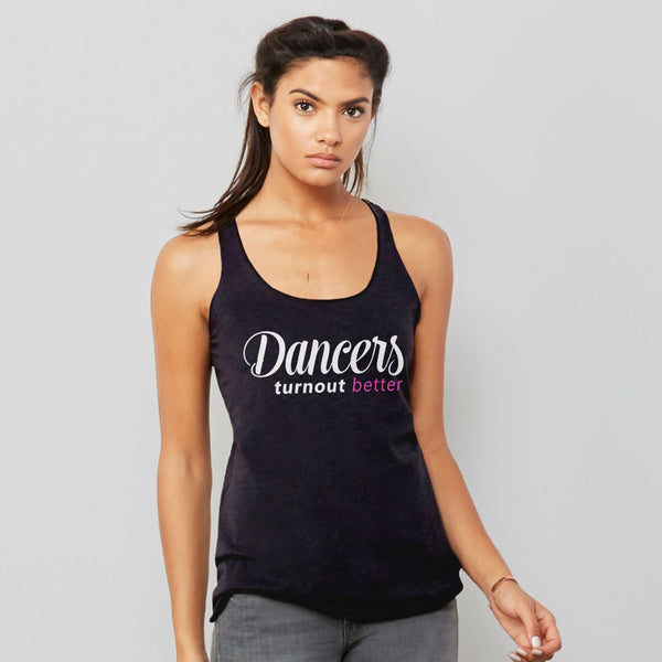 Dancers Turn Out Better Tank Top, Black Unisex Tank S by BootsTees