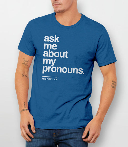 Ask Me About My Pronouns Shirt | Nonbinary T Shirt, Black Unisex S by BootsTees