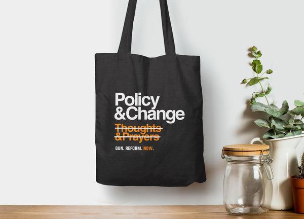 Policy and Change (Not Thoughts and Prayers) Gun Control Tote Bag, Tote Bag Black by BootsTees