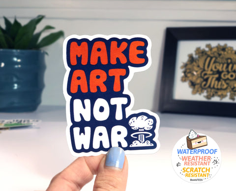 Make Art Not War Sticker