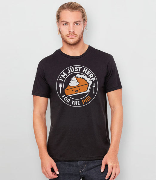 I'm Just Here for the Pie Shirt, Black Unisex XS by BootsTees