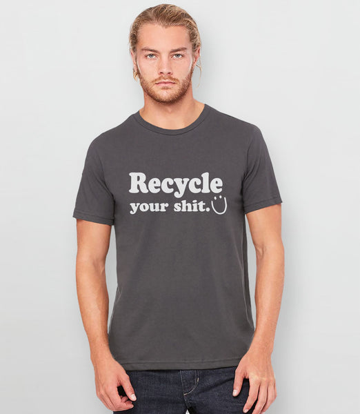 Recycle Your Shit T-Shirt, Green Unisex XS by BootsTees