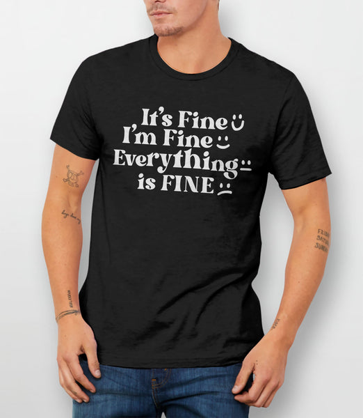 It's Fine I'm Fine Everything is Fine T-Shirt, Navy Blue Unisex XS by BootsTees