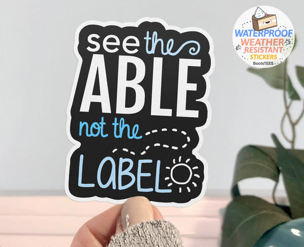 See the Able Not the Label Sticker