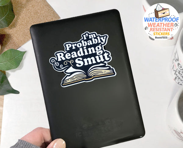 I'm Probably Reading Smut Sticker for kindle