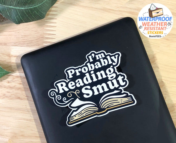 I'm Probably Reading Smut Sticker for kindle