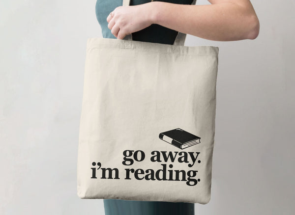 Go Away I'm Reading Tote Bag