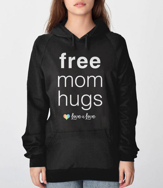 Free Mom Hugs Sweatshirt or Hoodie | LGBT mom sweater