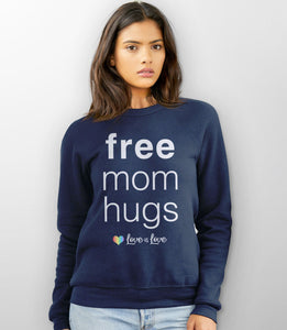 Free Mom Hugs Sweatshirt or Hoodie | LGBT mom sweater