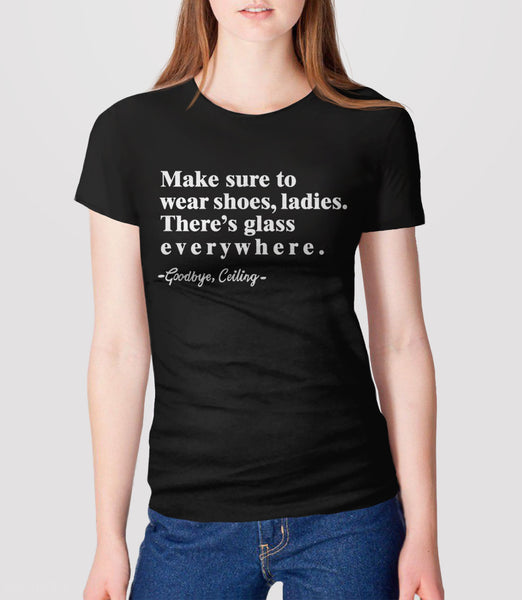 Make Sure to Wear Shoes Ladies Shirt, Black Unisex S by BootsTees