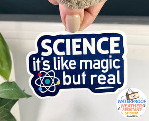 Science It's Like Magic But Real Sticker