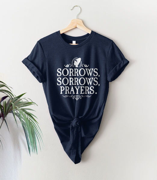 Sorrows Sorrows Prayers Shirt, Unisex XS Black by BootsTees