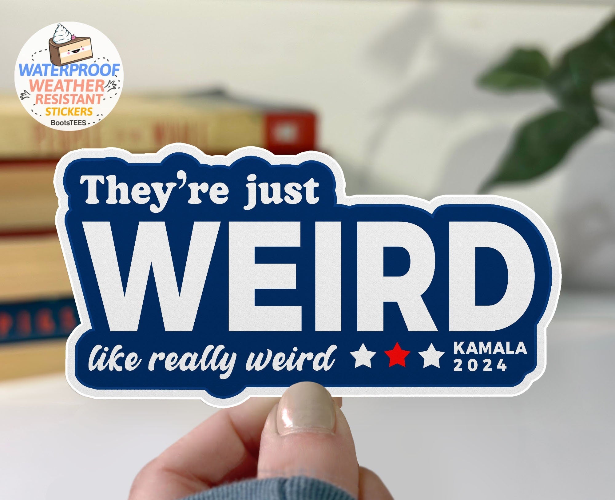 They're Just Weird Kamala Harris Sticker, One (1) Sticker by BootsTees