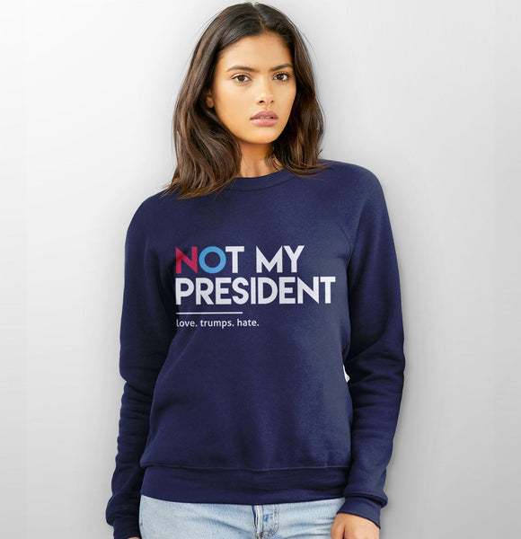 Not My President Sweatshirt, Black Crew Sweatshirt S by BootsTees