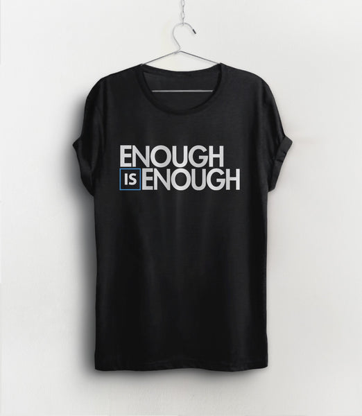 Enough is Enough Gun Reform T-Shirt