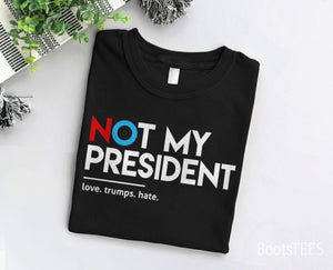Not My President T-Shirt