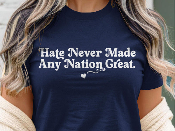 Hate Never Made Any Nation Great Immigration Shirt, Black Unisex S by BootsTees