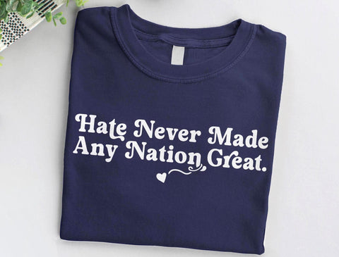 Hate Never Made Any Nation Great Immigration Shirt, Black Unisex S by BootsTees