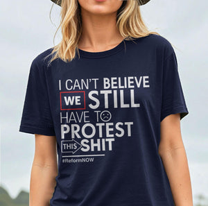 Funny Protest Shirt for women or men
