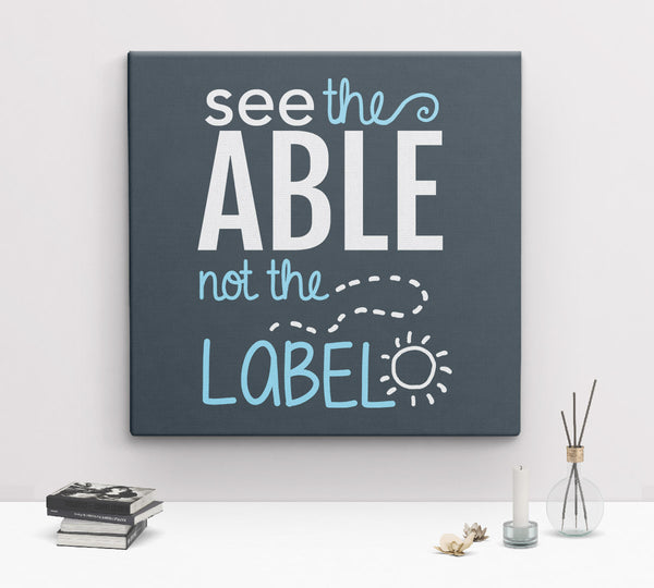 See the Able Not the Label Canvas Wall Art, 8 x 8 by BootsTees