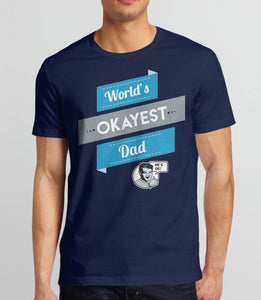 Worlds Okayest Dad Shirt, Navy Mens (Unisex) XS by BootsTees