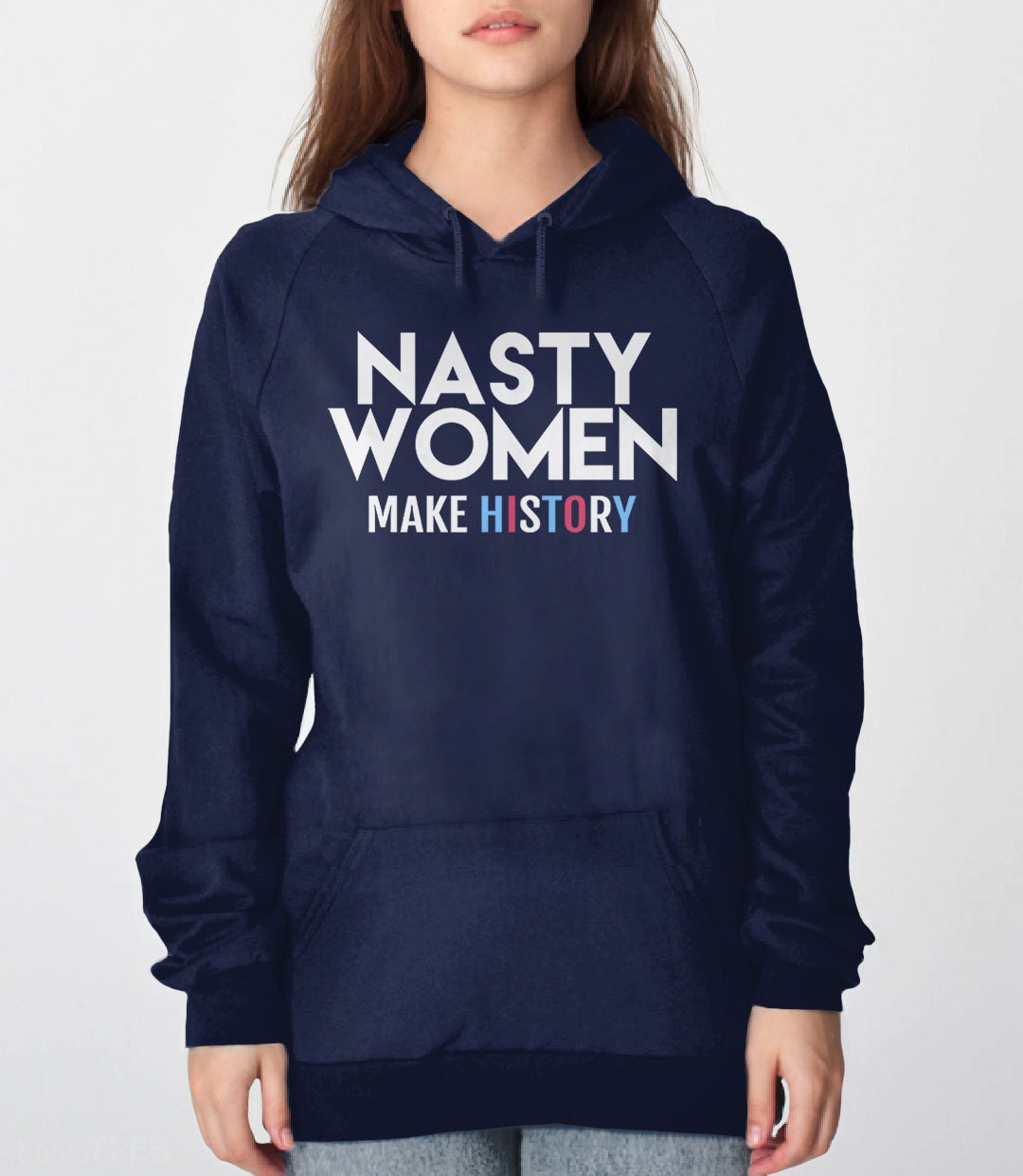 Nasty Women Make History Hoodie | nasty woman sweatshirt, Black Unisex Hoodie S by BootsTees