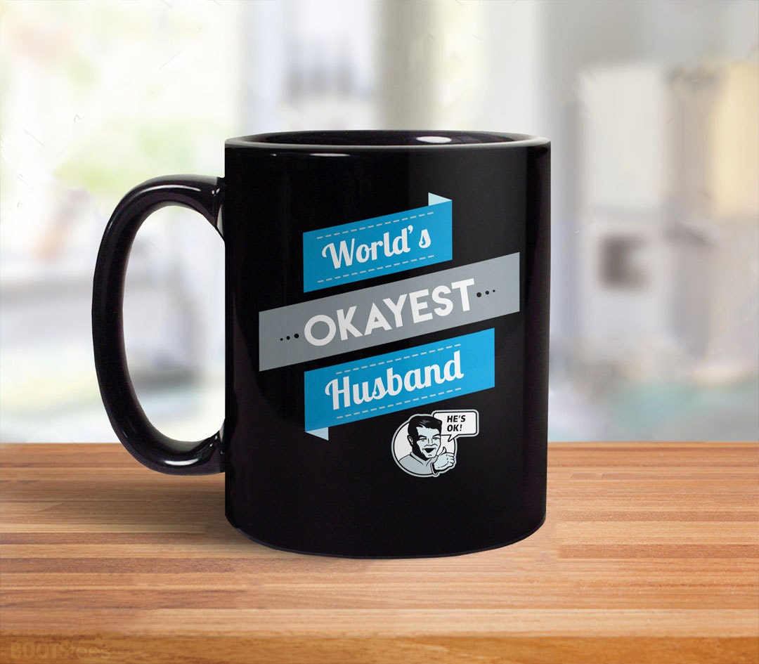 Funny Husband Gift: Worlds Okayest Husband Mug | funny gift for husband, by BootsTees