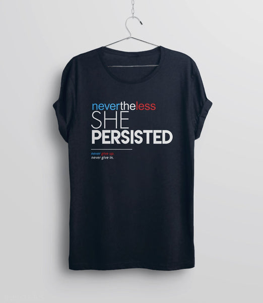 Nevertheless She Persisted T Shirt | feminist t-shirt, Black Unisex S by BootsTees