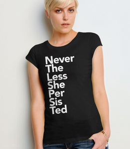 Nevertheless She Persisted Shirt | womens graphic tee shirt, Black Unisex XS by BootsTees