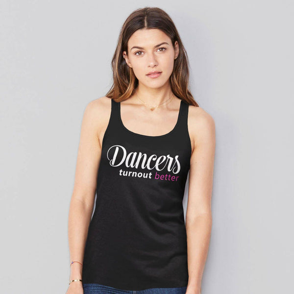 Dancers Turn Out Better Tank Top, Black Unisex Tank S by BootsTees