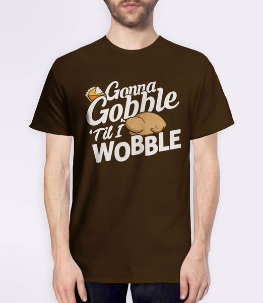 Gobble Til You Wobble Shirt, Black Unisex S by BootsTees