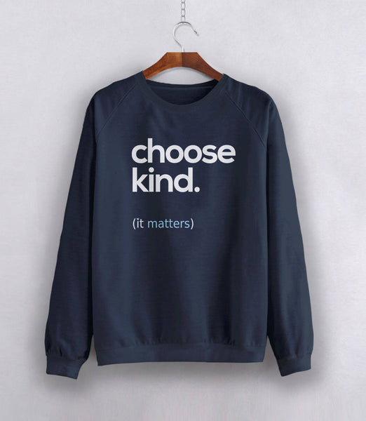 Choose Kind Sweatshirt, Black Unisex Hoodie S by BootsTees