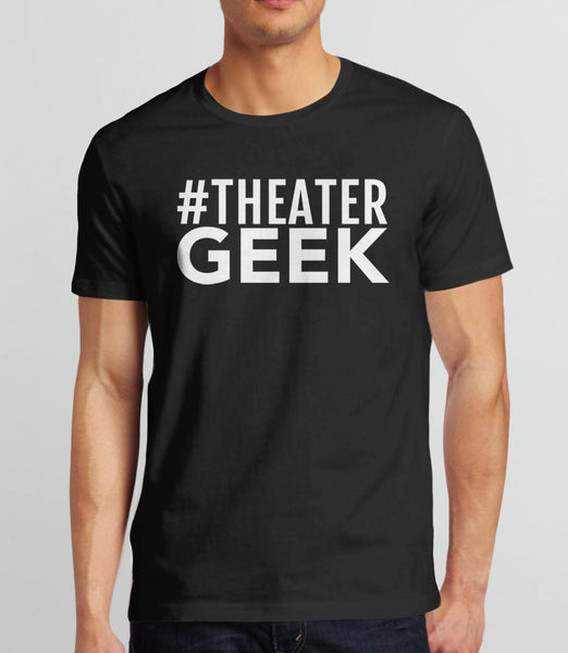 Theater Geek Shirt, Black Unisex S by BootsTees