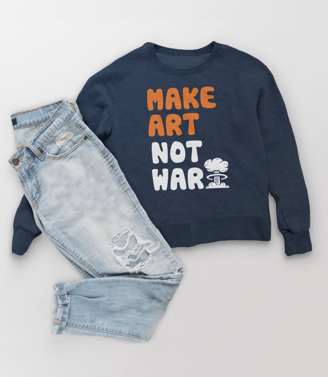 Sweatshirt with Saying Make Art Not War | Hoodie or Sweatshirt for Women, Navy Blue Unisex Hoodie S by BootsTees