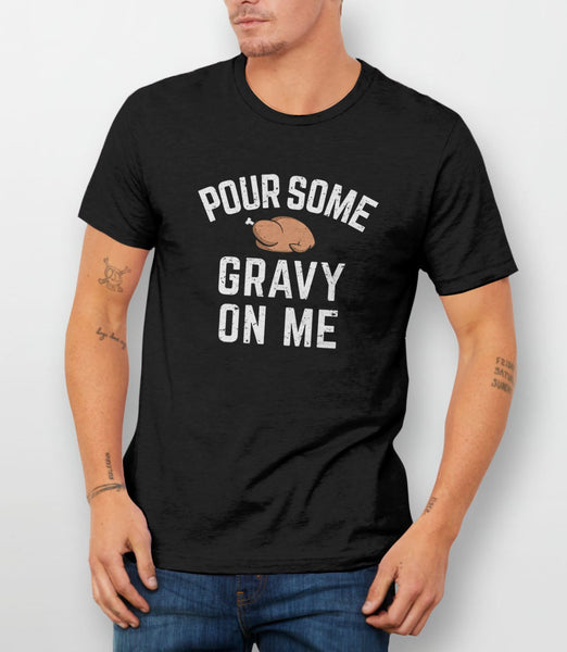 Funny Thanksgiving Tee | Women Men Kids Pour Some Gravy On Me Shirt, Black Unisex XS by BootsTees