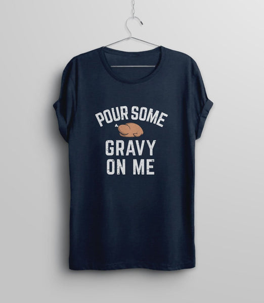 Funny Thanksgiving Tee | Women Men Kids Pour Some Gravy On Me Shirt, Black Unisex XS by BootsTees