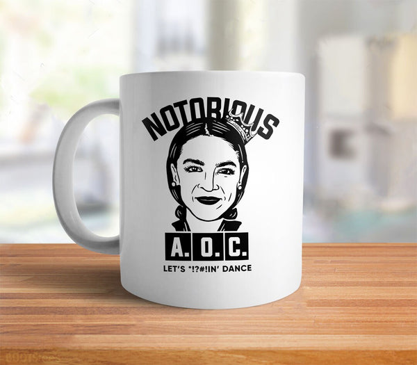 Notorious AOC Mug | Alexandria Ocasio Cortez Quote Coffee Mug, by BootsTees
