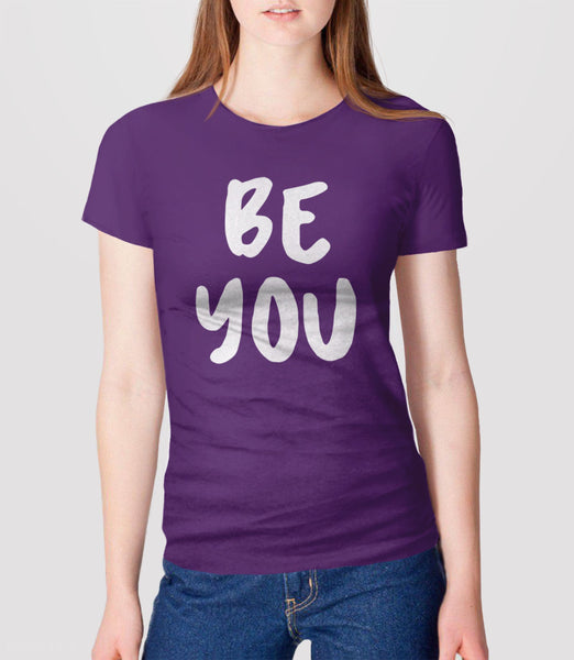 Be You Shirt | Womens Quote T Shirt, Purple Unisex XS by BootsTees