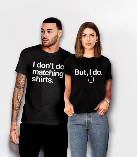 Funny Couples Shirts, Unisex XS I Don't Do Matching by BootsTees
