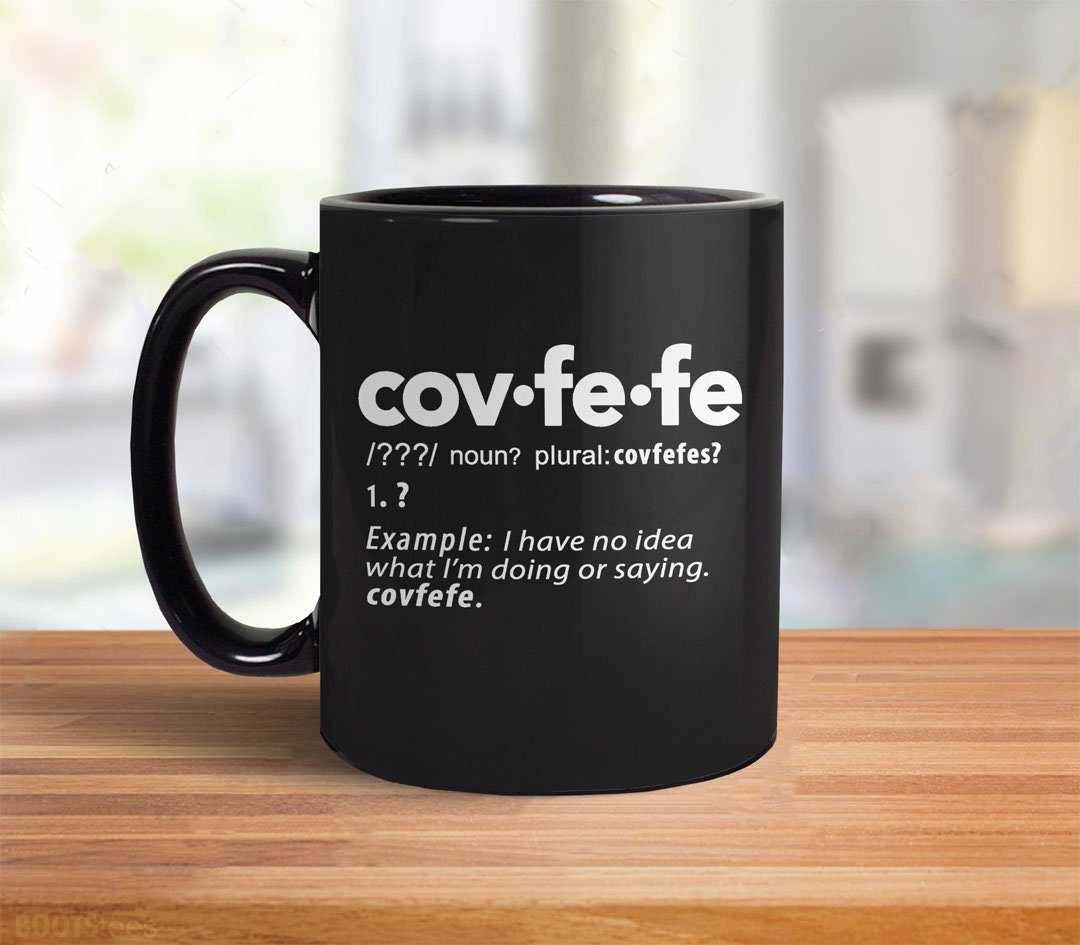 Covfefe Coffee Mug | funny mug with saying, by BootsTees