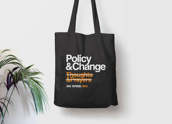 Policy and Change (Not Thoughts and Prayers) Gun Control Tote Bag, Tote Bag Black by BootsTees