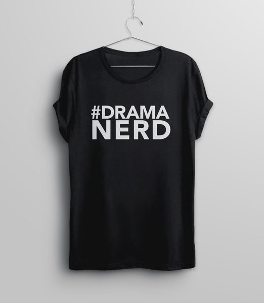 Theater Gift For Actress Or Actor Shirt: Drama Nerd | Actor Gift, Black Unisex XS by BootsTees