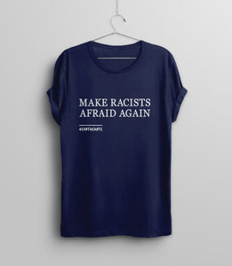 Make Racists Afraid Again T Shirt | Anti Racism Shirt for women or men, Navy Blue Unisex XS by BootsTees