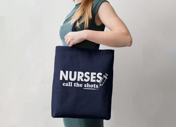Nurses Call the Shots Tote Bag, Tote Bag by BootsTees