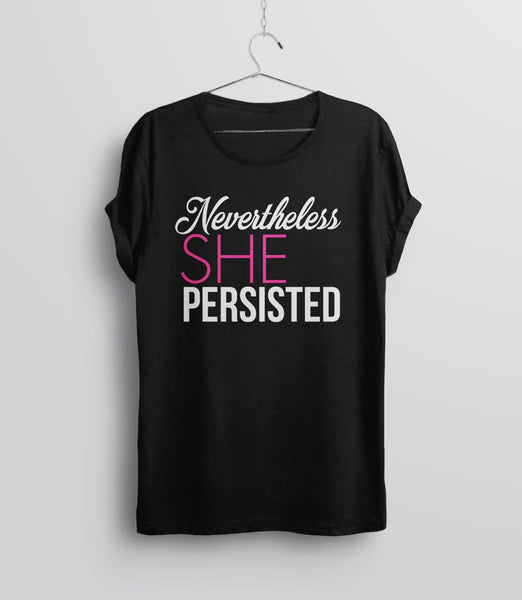 Nevertheless She Persisted Shirt | feminist t-shirt, Black Unisex S by BootsTees