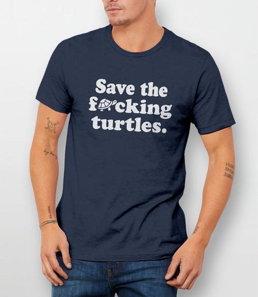 Save the Fucking Turtles Shirt, Royal Blue Unisex XS by BootsTees